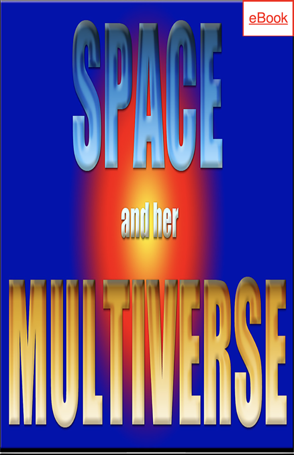 Space and her multiverse